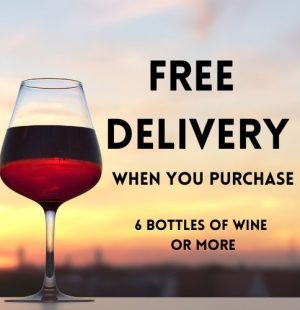 FREE DELIVERY WHEN YOU PURCHASE 6 BOTTLES OF WINE OR 1 CASE OF BEER OR CIDER